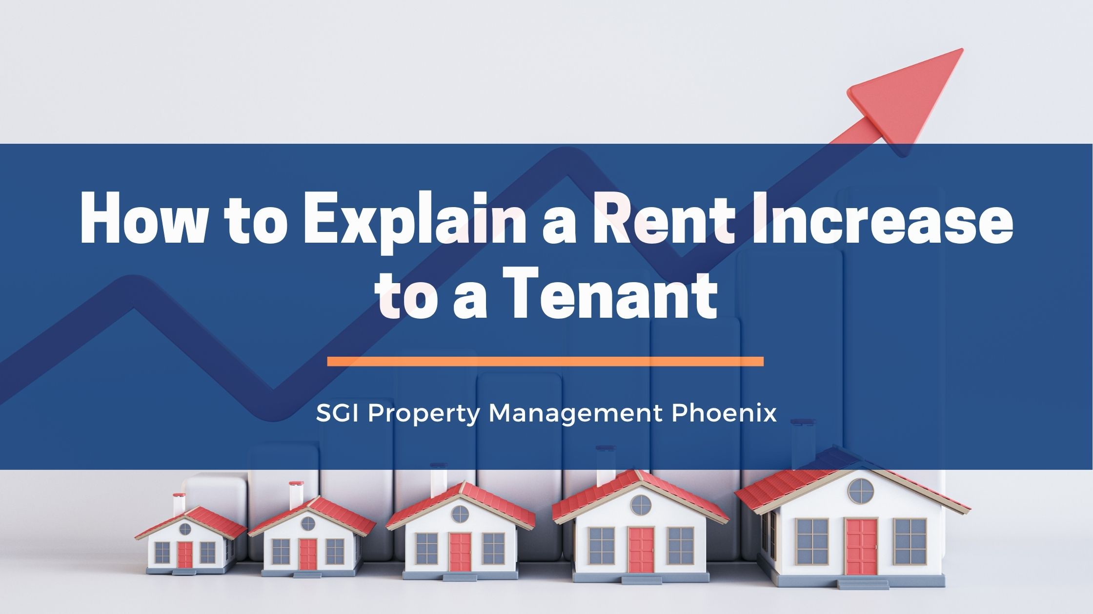 Explaining Rent Increases to Tenants | Phoenix Property Management